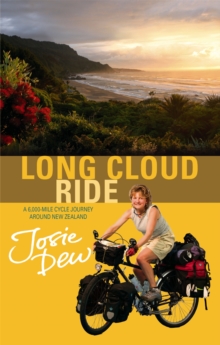 Long Cloud Ride : A 6,000 Mile Cycle Journey Around New Zealand, Paperback Book Long Cloud Ride : A 6,000 Mile Cycle Journey Around New Zealand, Paperback Book