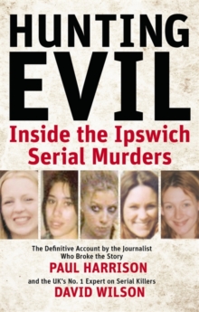 Hunting Evil : Inside the Ipswich Serial Murders, Paperback Book Hunting Evil : Inside the Ipswich Serial Murders, Paperback Book