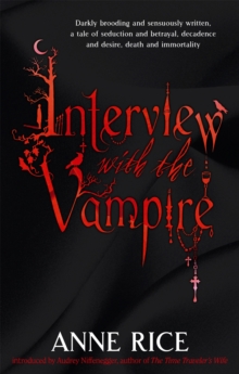 Interview With The Vampire : Number 1 in series, Paperback / softback Book Interview With The Vampire : Number 1 in series, Paperback / softback Book