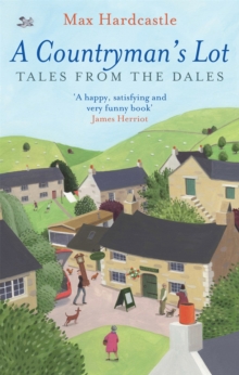 A Countryman's Lot : Tales From The Dales, Paperback / softback Book A Countryman's Lot : Tales From The Dales, Paperback / softback Book
