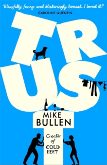 Trust : The debut novel from the creator of Cold Feet, Paperback Book Trust : The debut novel from the creator of Cold Feet, Paperback Book