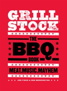 Grillstock : The BBQ Book, Hardback Book Grillstock : The BBQ Book, Hardback Book