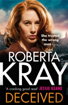 Deceived : THE BRAND NEW NOVEL. No one knows crime like Kray., Hardback Book Deceived : THE BRAND NEW NOVEL. No one knows crime like Kray., Hardback Book