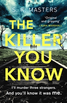 The Killer You Know : The absolutely gripping thriller that will keep you guessing, Paperback / softback Book The Killer You Know : The absolutely gripping thriller that will keep you guessing, Paperback / softback Book
