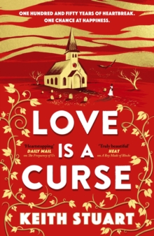 Love is a Curse : A mystery lying buried. A love story for the ages