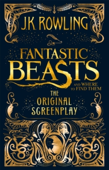 Fantastic Beasts and Where to Find Them : The Original Screenplay, Paperback Book Fantastic Beasts and Where to Find Them : The Original Screenplay, Paperback Book