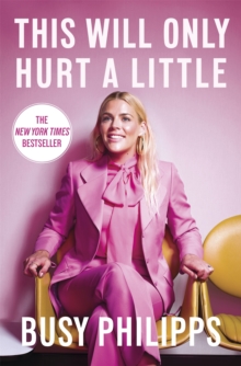 This Will Only Hurt a Little : The New York Times Bestseller, Hardback Book This Will Only Hurt a Little : The New York Times Bestseller, Hardback Book