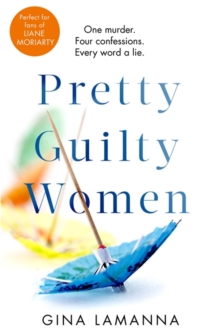 Pretty Guilty Women : 'Up there with Big Little Lies and Desperate Housewives', Paperback / softback Book Pretty Guilty Women : 'Up there with Big Little Lies and Desperate Housewives', Paperback / softback Book
