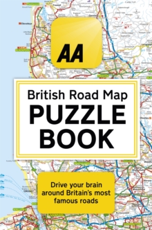 The AA British Road Map Puzzle Book : These highly-addictive brain games will make you a mapping mastermind, Paperback / softback Book The AA British Road Map Puzzle Book : These highly-addictive brain games will make you a mapping mastermind, Paperback / softback Book