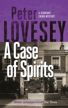 A Case of Spirits : The Sixth Sergeant Cribb Mystery