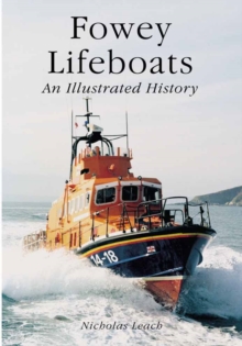 Fowey Lifeboats : An Illustrated History, Paperback / softback Book Fowey Lifeboats : An Illustrated History, Paperback / softback Book