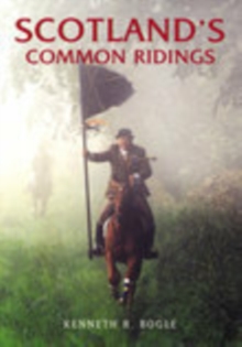Scotland's Common Ridings, Paperback Book Scotland's Common Ridings, Paperback Book