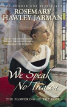 We Speak No Treason: The Flowering of the Rose, Paperback Book We Speak No Treason: The Flowering of the Rose, Paperback Book