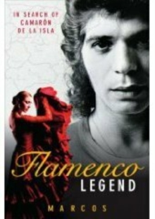 Flamenco Legend, Hardback Book Flamenco Legend, Hardback Book