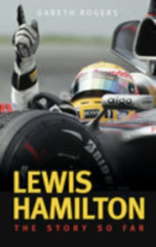 Lewis Hamilton : The Story So Far, Paperback Book Lewis Hamilton : The Story So Far, Paperback Book