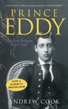 Prince Eddy : The King Britain Never Had, Paperback Book Prince Eddy : The King Britain Never Had, Paperback Book