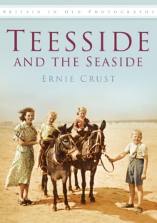 Teesside and the Seaside, Paperback Book Teesside and the Seaside, Paperback Book