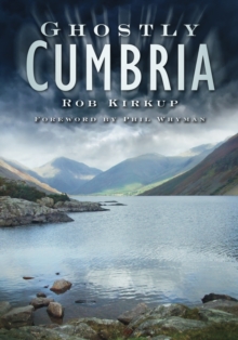 Ghostly Cumbria, Paperback / softback Book Ghostly Cumbria, Paperback / softback Book