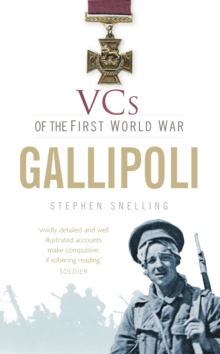 VCs of the First World War: Gallipoli, Paperback / softback Book VCs of the First World War: Gallipoli, Paperback / softback Book
