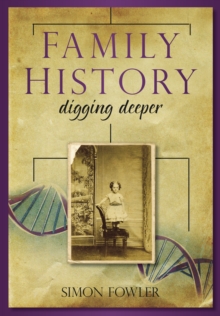 Family History: Digging Deeper, Paperback Book Family History: Digging Deeper, Paperback Book