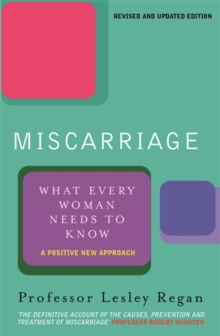 Miscarriage: What Every Woman Needs to Know, Paperback Book Miscarriage: What Every Woman Needs to Know, Paperback Book