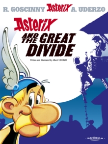 Asterix: Asterix and the Great Divide : Album 25, Paperback Book Asterix: Asterix and the Great Divide : Album 25, Paperback Book
