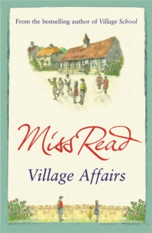Village Affairs : The seventh novel in the Fairacre series