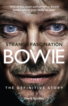 Strange Fascination : David Bowie: The Definitive Story, Paperback Book Strange Fascination : David Bowie: The Definitive Story, Paperback Book