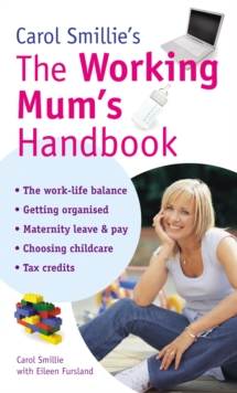 Carol Smillie's the Working Mum's Handbook, Paperback Book Carol Smillie's the Working Mum's Handbook, Paperback Book
