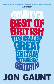 Gaunty's Best of British : It's Called Great Britain, Not Rubbish Britain, Paperback Book Gaunty's Best of British : It's Called Great Britain, Not Rubbish Britain, Paperback Book