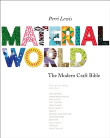 Material World : The Modern Craft Bible, Paperback Book Material World : The Modern Craft Bible, Paperback Book