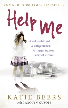Help Me : A Vulnerable Girl. A Dungeon Hell. A Staggering True Story of Survival, Paperback Book Help Me : A Vulnerable Girl. A Dungeon Hell. A Staggering True Story of Survival, Paperback Book