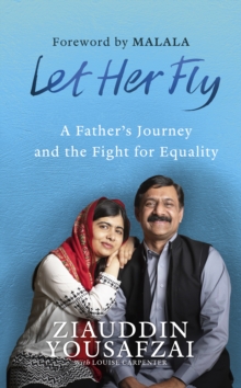 Let Her Fly : A Father's Journey and the Fight for Equality, Hardback Book Let Her Fly : A Father's Journey and the Fight for Equality, Hardback Book