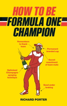 How to be Formula One Champion, Hardback Book How to be Formula One Champion, Hardback Book