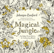 Magical Jungle : An Inky Expedition & Colouring Book, Paperback Book Magical Jungle : An Inky Expedition & Colouring Book, Paperback Book