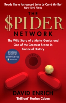 The Spider Network : The Wild Story of a Maths Genius and One of the Greatest Scams in Financial History, Paperback / softback Book The Spider Network : The Wild Story of a Maths Genius and One of the Greatest Scams in Financial History, Paperback / softback Book
