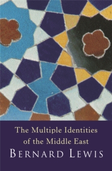 The Multiple Identities Of The Middle East, Paperback Book The Multiple Identities Of The Middle East, Paperback Book