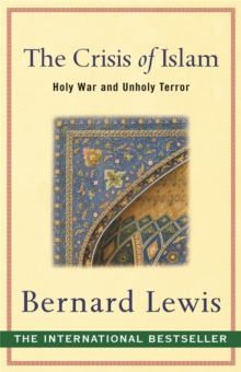 The Crisis of Islam : Holy War and Unholy Terror, Paperback Book The Crisis of Islam : Holy War and Unholy Terror, Paperback Book
