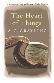 The Heart of Things : Applying Philosophy to the 21st Century, Paperback Book The Heart of Things : Applying Philosophy to the 21st Century, Paperback Book