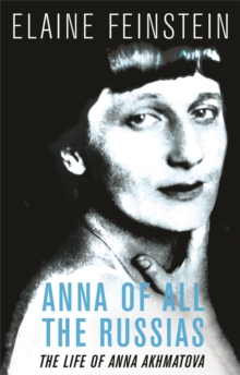Anna of all the Russias : The Life of a Poet under Stalin, Paperback Book Anna of all the Russias : The Life of a Poet under Stalin, Paperback Book
