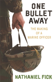 One Bullet Away : The making of a US Marine Officer, Paperback Book One Bullet Away : The making of a US Marine Officer, Paperback Book