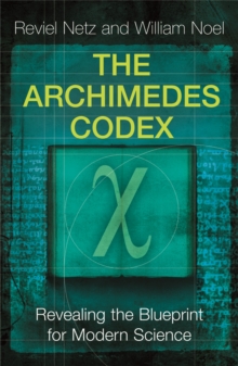 The Archimedes Codex : Revealing the Secrets of the World's Greatest Palimpsest, Paperback Book The Archimedes Codex : Revealing the Secrets of the World's Greatest Palimpsest, Paperback Book