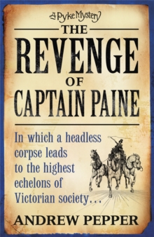 The Revenge of Captain Paine : A Pyke Mystery, Paperback Book The Revenge of Captain Paine : A Pyke Mystery, Paperback Book