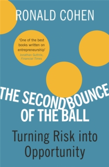 The Second Bounce of the Ball : Turning Risk into Opportunity, Paperback Book The Second Bounce of the Ball : Turning Risk into Opportunity, Paperback Book