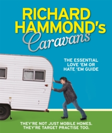 Richard Hammond's Caravans : The Essential Love 'Em or Hate 'Em Guide, Paperback Book Richard Hammond's Caravans : The Essential Love 'Em or Hate 'Em Guide, Paperback Book
