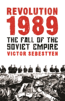 Revolution 1989 : The Fall of the Soviet Empire, Paperback Book Revolution 1989 : The Fall of the Soviet Empire, Paperback Book