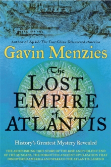 The Lost Empire of Atlantis : History's Greatest Mystery Revealed, Paperback / softback Book The Lost Empire of Atlantis : History's Greatest Mystery Revealed, Paperback / softback Book