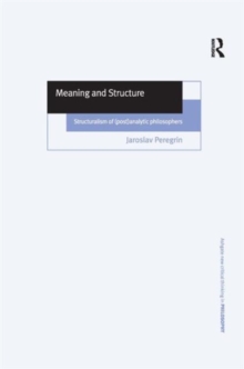 Meaning and Structure : Structuralism of (Post)Analytic Philosophers