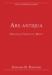 Ars antiqua : Organum, Conductus, Motet