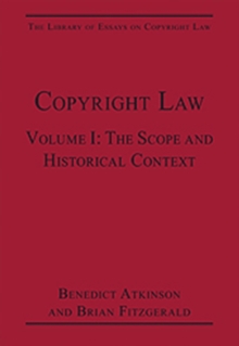 Copyright Law : Volume I: The Scope and Historical Context